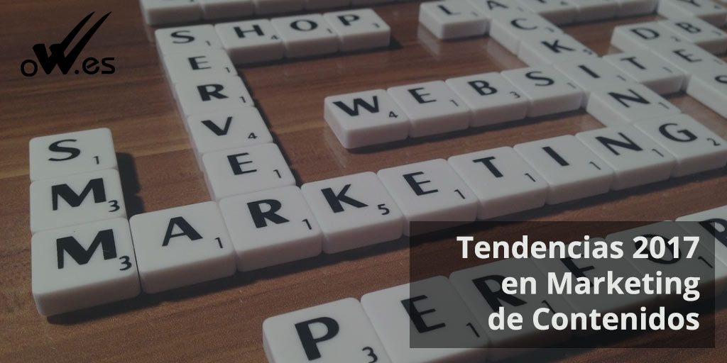 Tendencias del marketing de contenidos en 2017